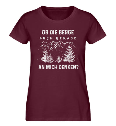 Ob die Berge auch gerade an mich denken - Damen Organic T-Shirt berge Weinrot