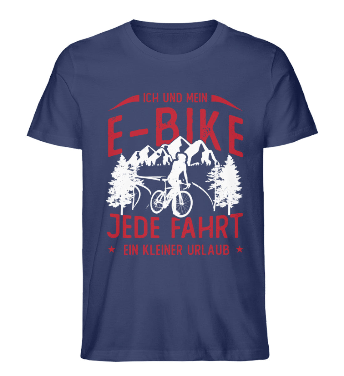 Ich & mein E-Bike, Jede Fahrt ein Urlaub ein Urlaub - Herren Organic T-Shirt e-bike Navyblau